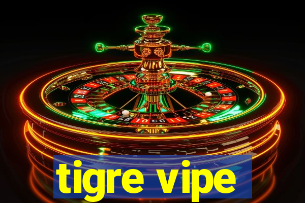 tigre vipe